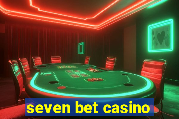 seven bet casino