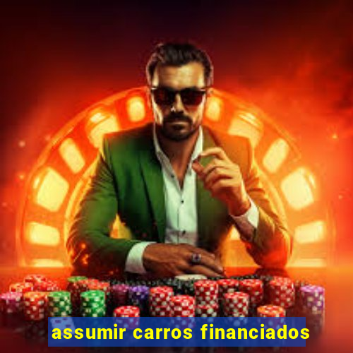 assumir carros financiados