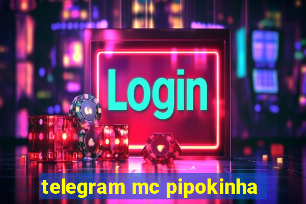 telegram mc pipokinha