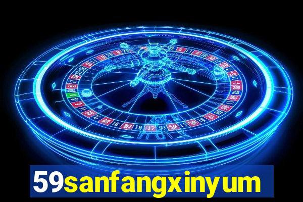 59sanfangxinyuming.com