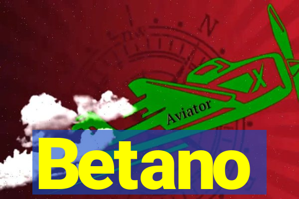 Betano