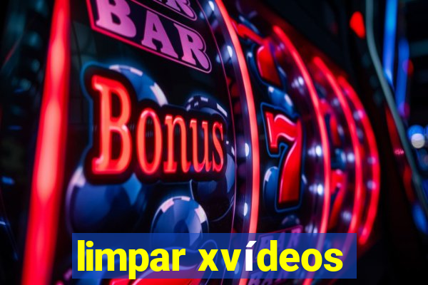 limpar xvídeos