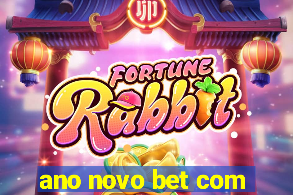 ano novo bet com