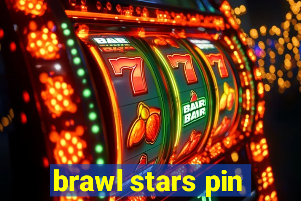 brawl stars pin