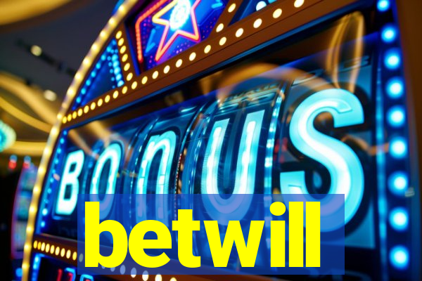 betwill