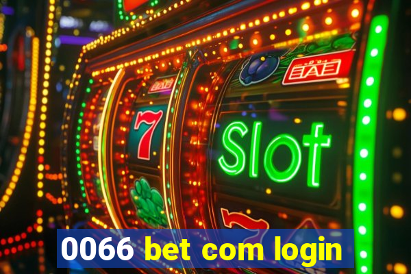 0066 bet com login