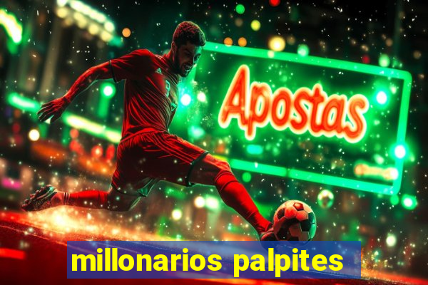 millonarios palpites