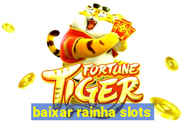 baixar rainha slots