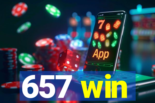 657 win