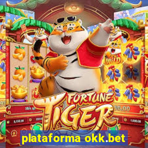 plataforma okk.bet