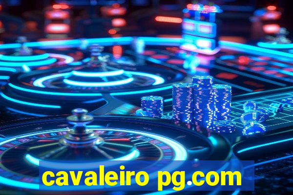 cavaleiro pg.com