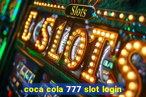 coca cola 777 slot login