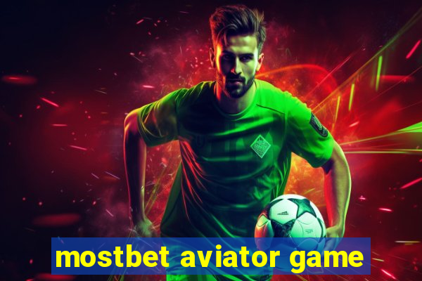 mostbet aviator game