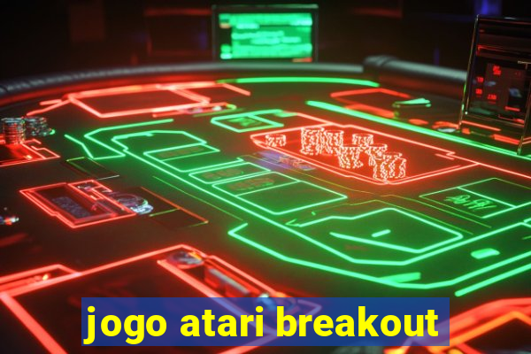 jogo atari breakout