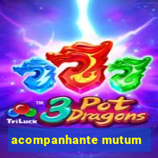 acompanhante mutum