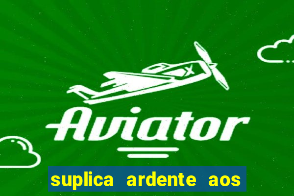 suplica ardente aos santos anjos