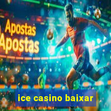 ice casino baixar