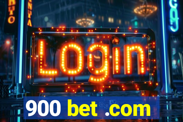 900 bet .com