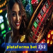 plataforma bet 252