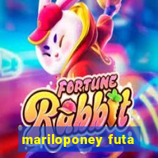 mariloponey futa