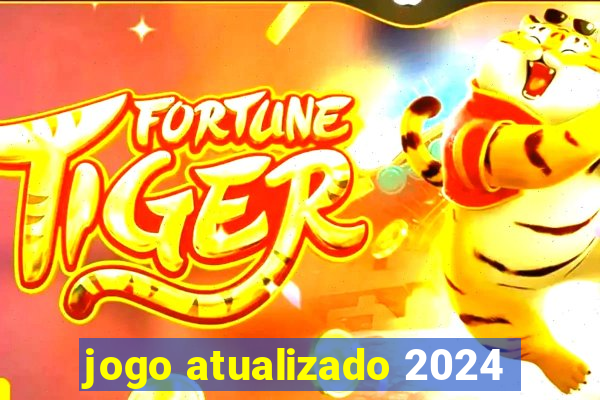 jogo atualizado 2024