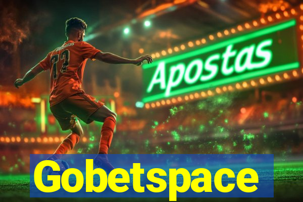 Gobetspace