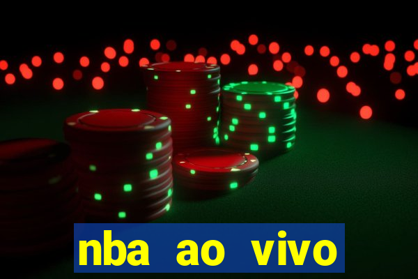 nba ao vivo grátis celular