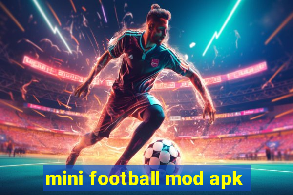 mini football mod apk