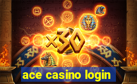 ace casino login