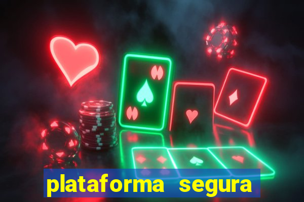 plataforma segura para ganhar dinheiro