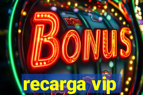 recarga vip