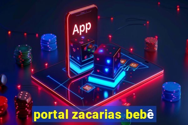 portal zacarias bebê