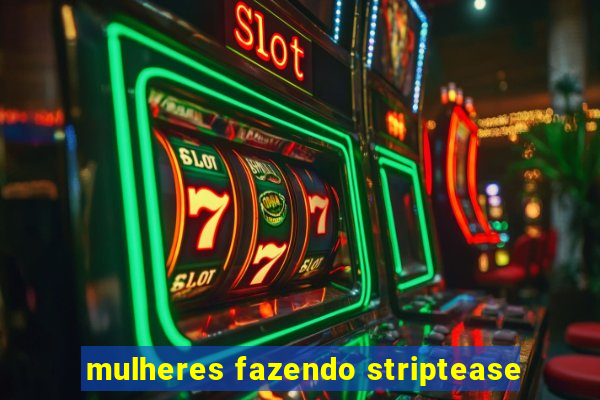 mulheres fazendo striptease