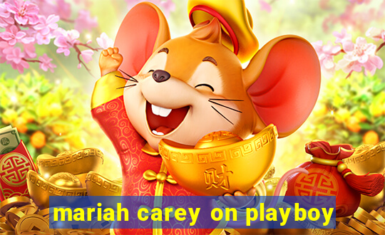 mariah carey on playboy