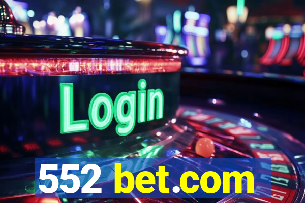 552 bet.com