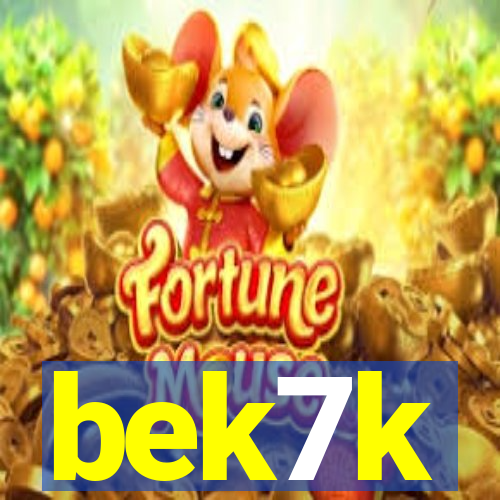 bek7k