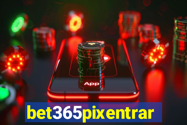 bet365pixentrar