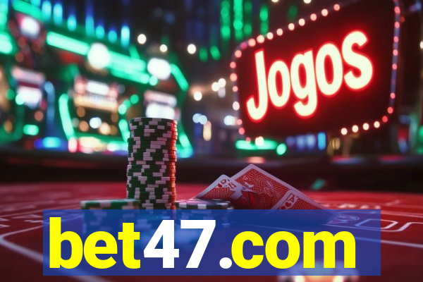 bet47.com