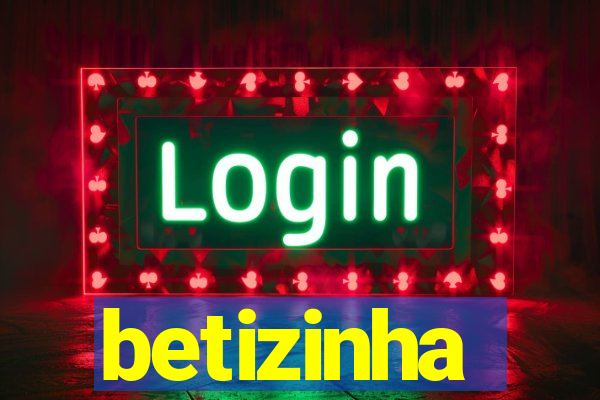 betizinha