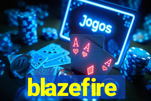 blazefire