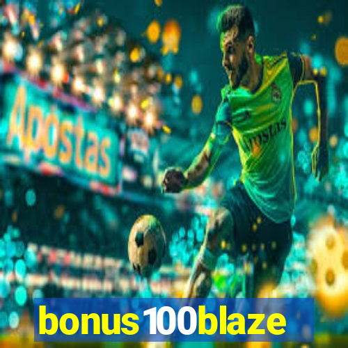 bonus100blaze