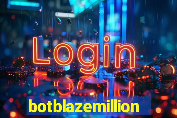 botblazemillion