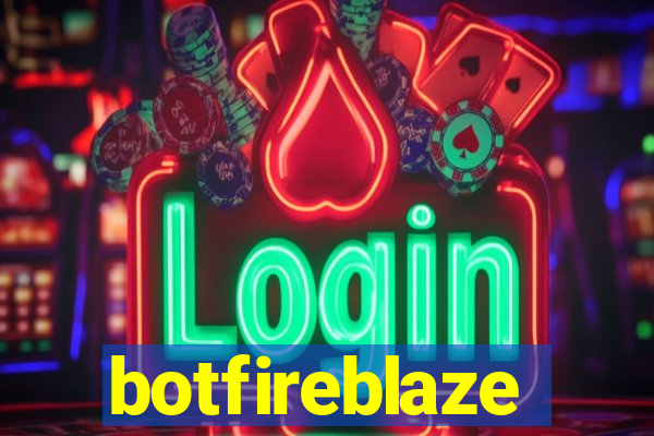 botfireblaze