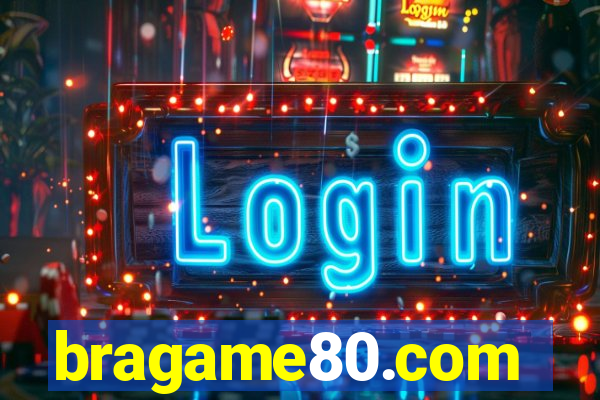 bragame80.com