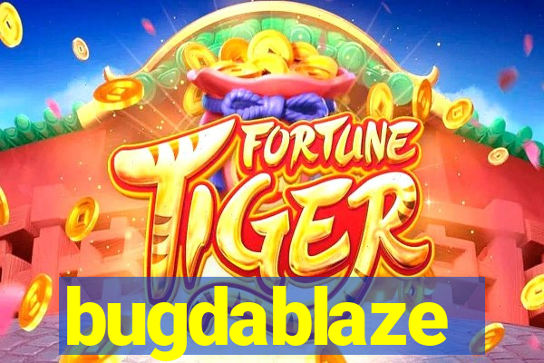 bugdablaze