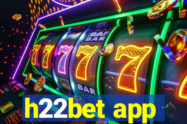 h22bet app