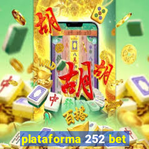 plataforma 252 bet