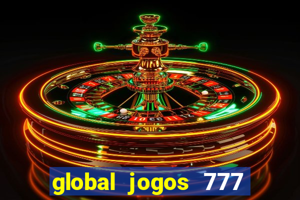 global jogos 777 paga mesmo