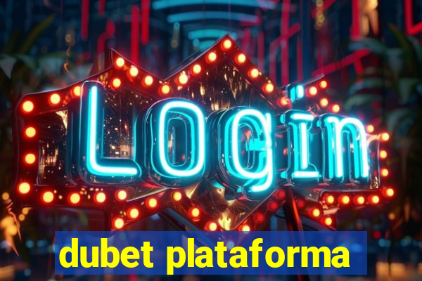 dubet plataforma