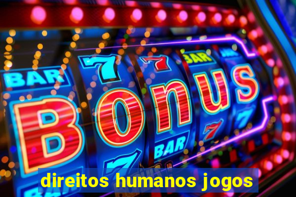 direitos humanos jogos